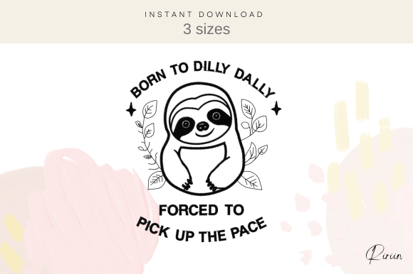 Review: Born to Dilly Dally Embroidery Design