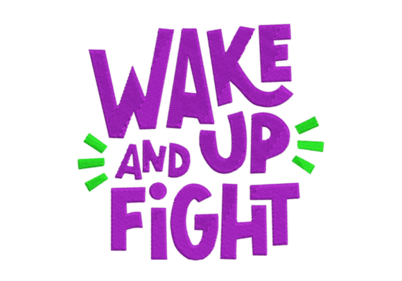 Wake Up and Fight Embroidery Review